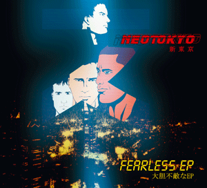 NeoTokyo, Fearless EP